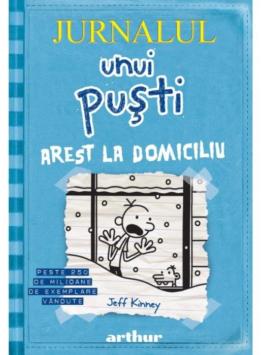 Jurnalul unui pusti 6. Arest la domiciliu, Jeff Kinney