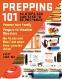 Get Prepped: 52 Steps You Can Take to Protect Your Family, Prepare for Weather Disasters, and Be Ready When Emergencies Happen
