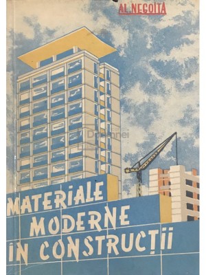 Al. Negoita - Materiale moderne in constructii (Editia: 1960) foto