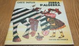 GRETE TARTLER (autograf) - Zebra si Algebra - DANA SCHOBEL-ROMAN ( ilustratii)