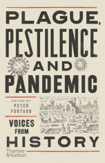 Plague, Pestilence and Pandemic: Voices from History foto