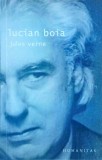 Lucian Boia - Jules Verne. Paradoxurile unui mit - Humanitas, 2005, 282 pagini, biografie, literatura romana
