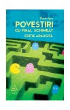 Cumpara ieftin Povestiri cu final schimbat. Ediție adăugită - Florin Iaru