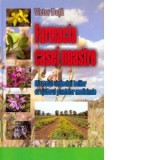 Farmacia casei noastre. Miracolul vindecarii bolilor cu ajutorul plantelor medicinale - Victor Duta