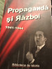 PROPAGANDA SI RAZBOI 1941-1944 - MIOARA ANTON, ED TRITONIC 2007,461 PAG