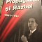 PROPAGANDA SI RAZBOI 1941-1944 - MIOARA ANTON, ED TRITONIC 2007,461 PAG