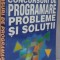 CONCURSURI DE PROGRAMARE , PROBLEME SI SOLUTII de VALERIU IORGA...CRISTIAN TAPUS , 1999