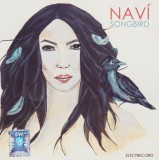 CD Pop: Navi - Songbird ( 2017, original Electrecord, stare foarte buna )