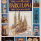 Art and history Barcelona The city of Gaudi