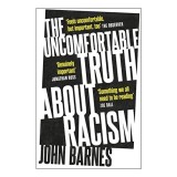 Uncomfortable Truth about Racism