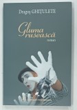 GLUMA RUSEASCA , ROMAN de DRAGOS GHITULETE , 2010