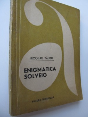 Enigmatica Solveig - Nicolae Tautu foto