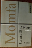 IOAN ES. POP - MOMFA VOL. 1 (VERSURI,1994-1999) [postf. D. CRISTEA ENACHE, 2010], Alta editura