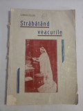 STRABATAND VEACURILE - Ioan BATRANA - VOIVODENI