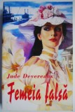 Femeia falsa &ndash; Jude Devereaux