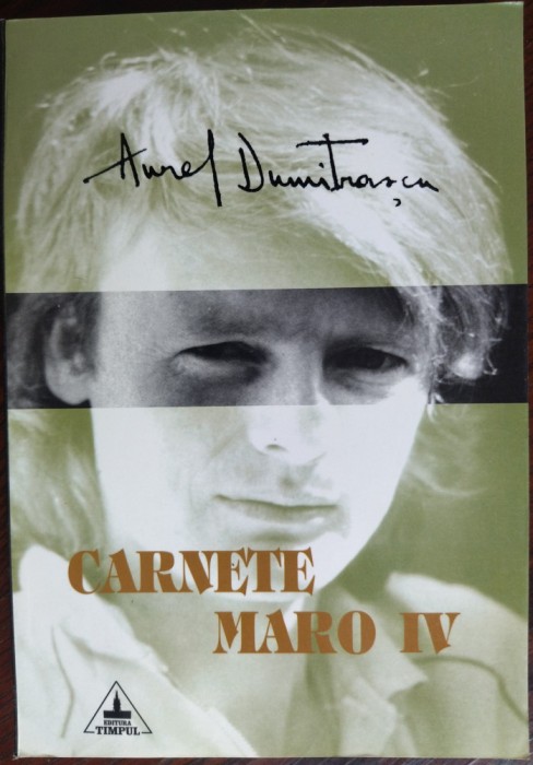 AUREL DUMITRASCU - CARNETE MARO (IV) [2005, ingrijitor ADRIAN ALUI GHEORGHE]