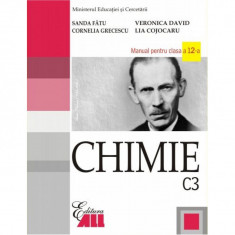 Chimie C3. Manual clasa a XII-a - Sanda Fatu, Cornelia Grecescu, Lia Cojocaru,Veronica David