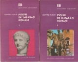 DUMITRU TUDOR - FIGURI DE IMPARATI ROMANI ( VOLUMELE 1 SI 2 )