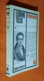 Ludwig Tieck - NUVELE * Enigmaticul, Muntele runelor, Poetul si prietenul sau, Nimicurile vietii * Traducere - Valeria Sadoveanu, prefata - T. Olteanu