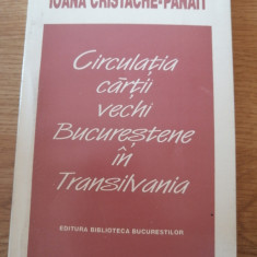 Ioana Cristache Panait-Circulatia cartii vechi bucurestene in Transilvania, 1998