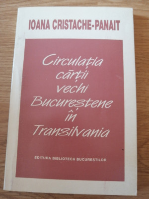 Ioana Cristache Panait-Circulatia cartii vechi bucurestene in Transilvania, 1998 foto
