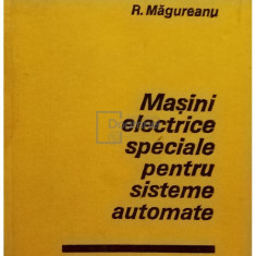 R. Magureanu - Mașini electrice speciale pentru sisteme automate (editia 1980)