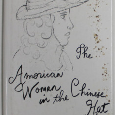 THE AMERICAN WOMAN IN THE CHINESE HAT , A NOVEL by CAROLE MASO , 1994