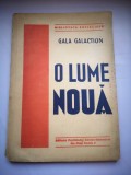 O Lume Noua - Gala Galaction, Carte Veche 1900-1949, Bibliofilie, Editura Partidului Social-Democrat, 126 Pagini
