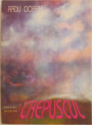 Crepuscul &amp;ndash; Radu Ciobanu foto