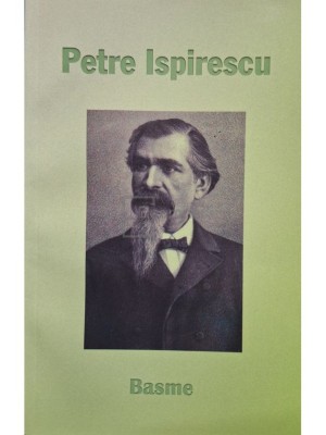 Petre Ispirescu - Basme (Editia: 2011) foto