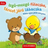 Izgő-mozg&oacute; f&uuml;lecske, t&aacute;ncot j&aacute;r&oacute; l&aacute;bacska - M&oacute;k&aacute;s ujjas j&aacute;t&eacute;k k&ouml;nyvem - Miriam Cordes