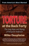 Torture at the Back Forty: The Gang Rape and Slaying of Margaret Anderson