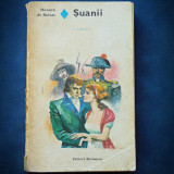 Suanii - Roman de Honore de Balzac - Carte Beletristica