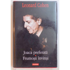 JOACA PREFERATA / FRUMOSII INVINSI de LEONARD COHEN , 2008