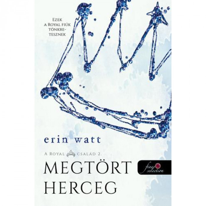 Megt&ouml;rt herceg - A Royal csal&aacute;d 2. - Erin Watt