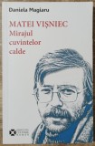 Matei Visniec, mirajul cuvintelor calde - Daniela Magiaru