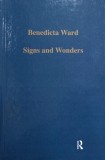 Sings and Wonders. Saints, Miracles and Prayers from the 4th Century to the 14th - Benedicta Ward