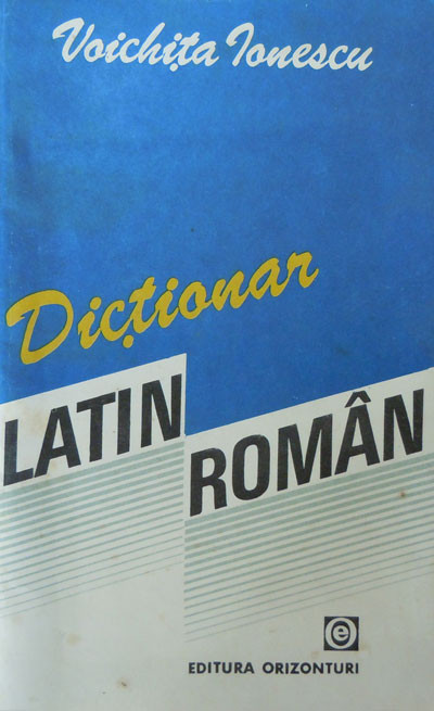 Dictionar latin-roman (Voichita Stoicescu)