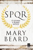 SPQR. O istorie a Romei antice - Editura Trei