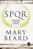 SPQR.O ISTORIE A ROMEI ANTICE