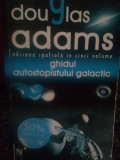 Douglas Adams - Ghidul autostopistului galactic (editia 2005)