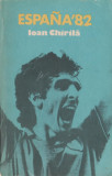 Ioan Chirila - Espana&#039;82