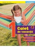 Cumpara ieftin Caiet de vacanta. Clasa I/Gabriela Barbulescu, Nicoleta Stanica
