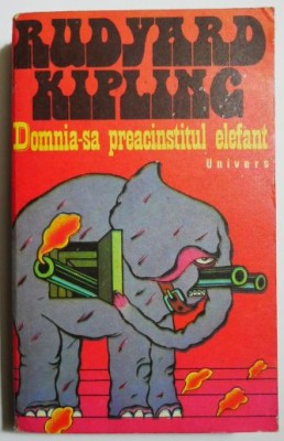 Domnia-sa preacinstitul elefant - Rudyard Kipling foto