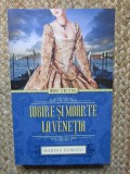 Iubire si moarte la Venetia - Marina Fiorato
