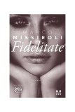 Fidelitate Roman Paperback brosat Marco Missiroli