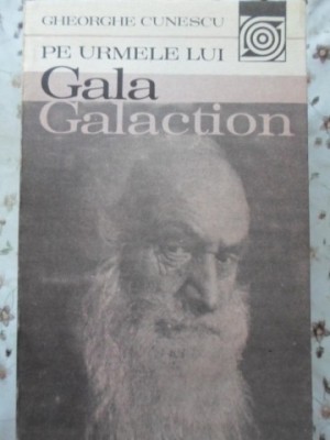 PE URMELE LUI GALA GALACTION-GHEORGHE CUNESCU-216385 foto