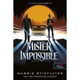 Mister Impossible - K&eacute;ptelen k&uuml;ldet&eacute;s - &Aacute;lmod&oacute;k-tril&oacute;gia 2. - Maggie Stiefvater