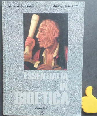 Essentialia in bioetica Vasile Astarastoae Almos Bella Triff foto