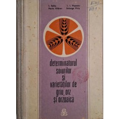 Determinatorul soiurilor si varietatilor de grau, orz si orzoaica &ndash; I. Safta (coperta putin uzata)